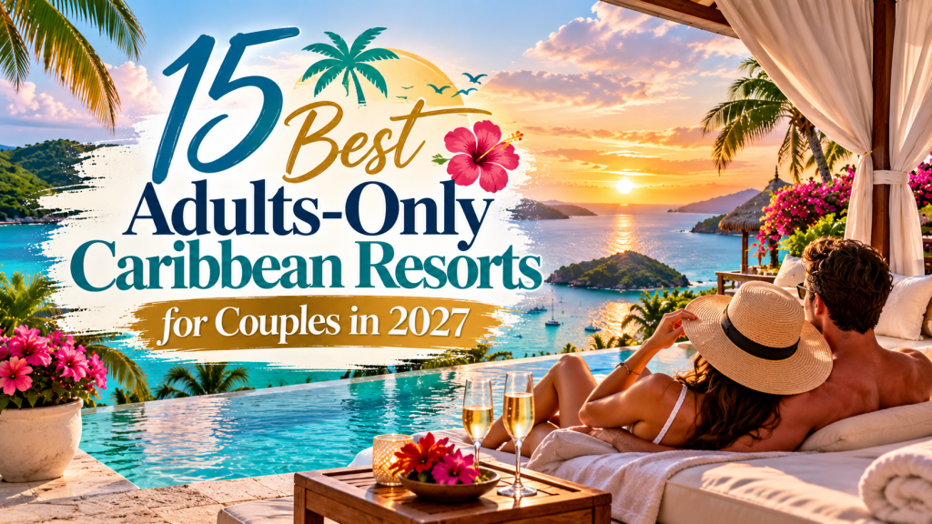 15 Best Caribbean Resorts for Couples